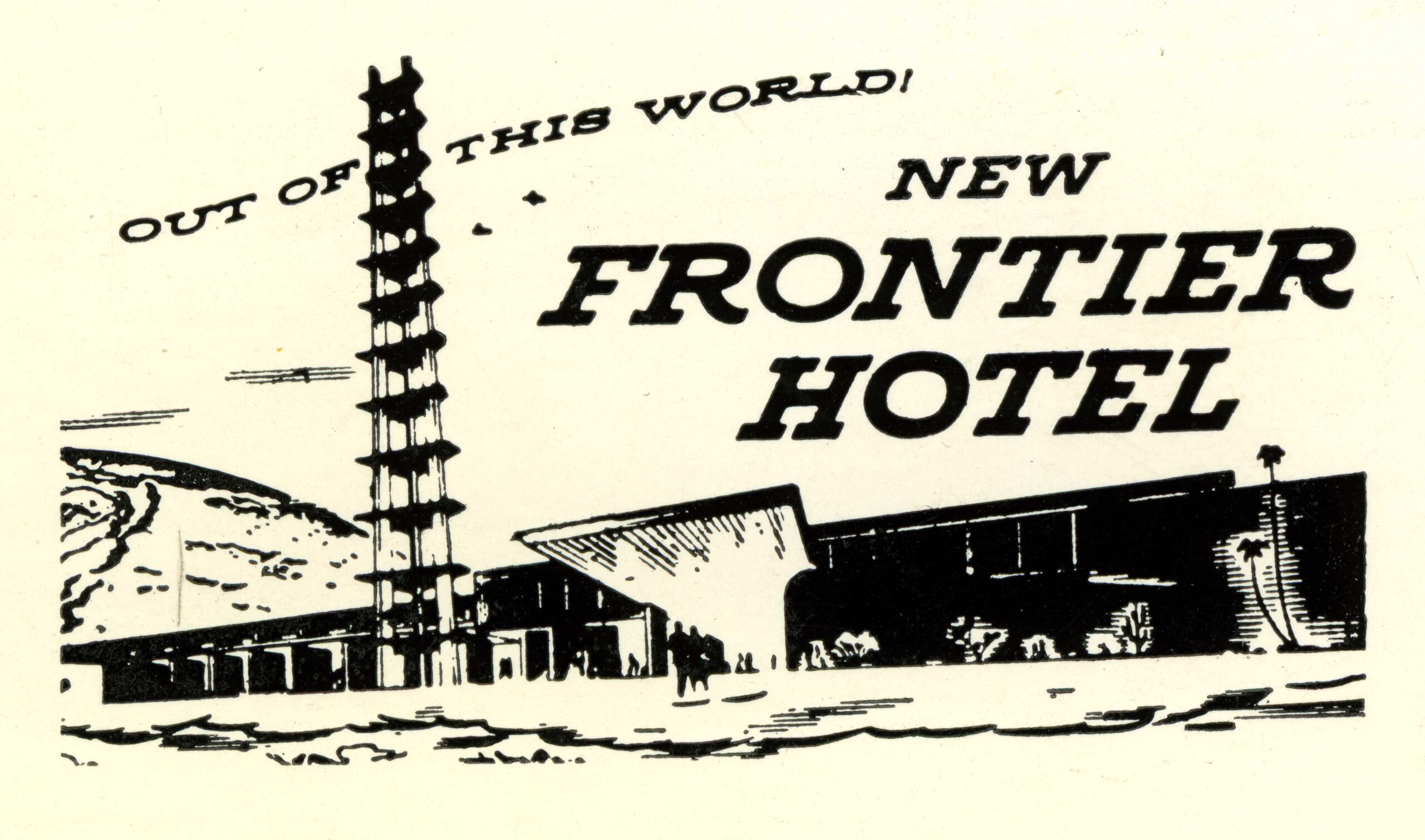 Promotional material showing the outside of the New Frontier with the slogan Out of This World across the top