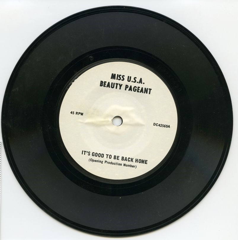 A record of "It's Good to be Back Home" - Miss USA Pageant - date unknown