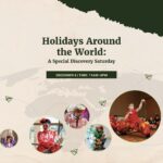 Event poster titled Holidays Around the World: A Special Discovery Saturday, December 6, 11AM–3PM with photos of people in traditional cultural attire, connected by lines and paper airplane icons.