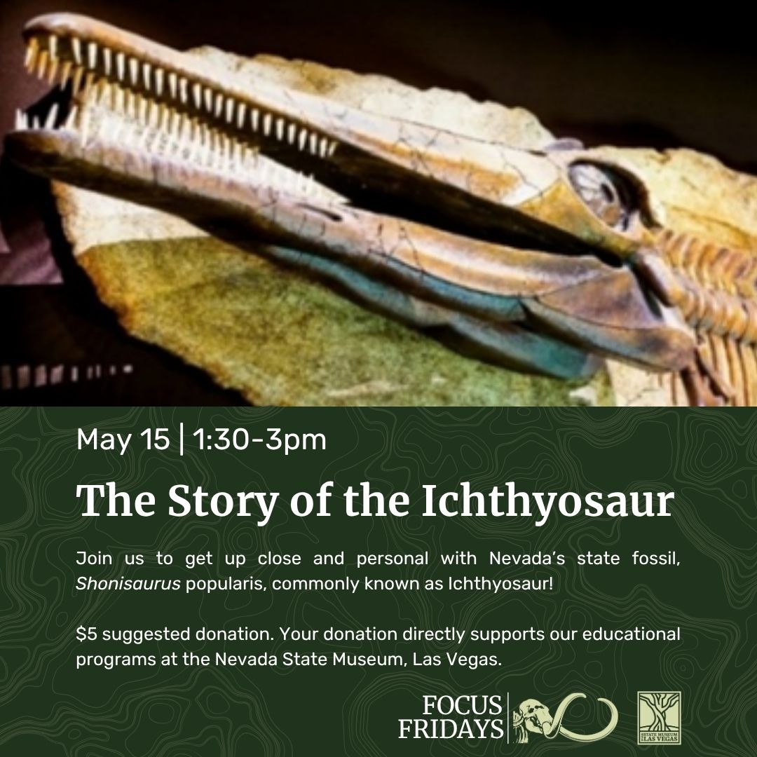 Close-up of an Ichthyosaur fossil skull with text promoting an educational event, The Story of the Ichthyosaur, at the Nevada State Museum, scheduled for May 15, 1:30–3pm.