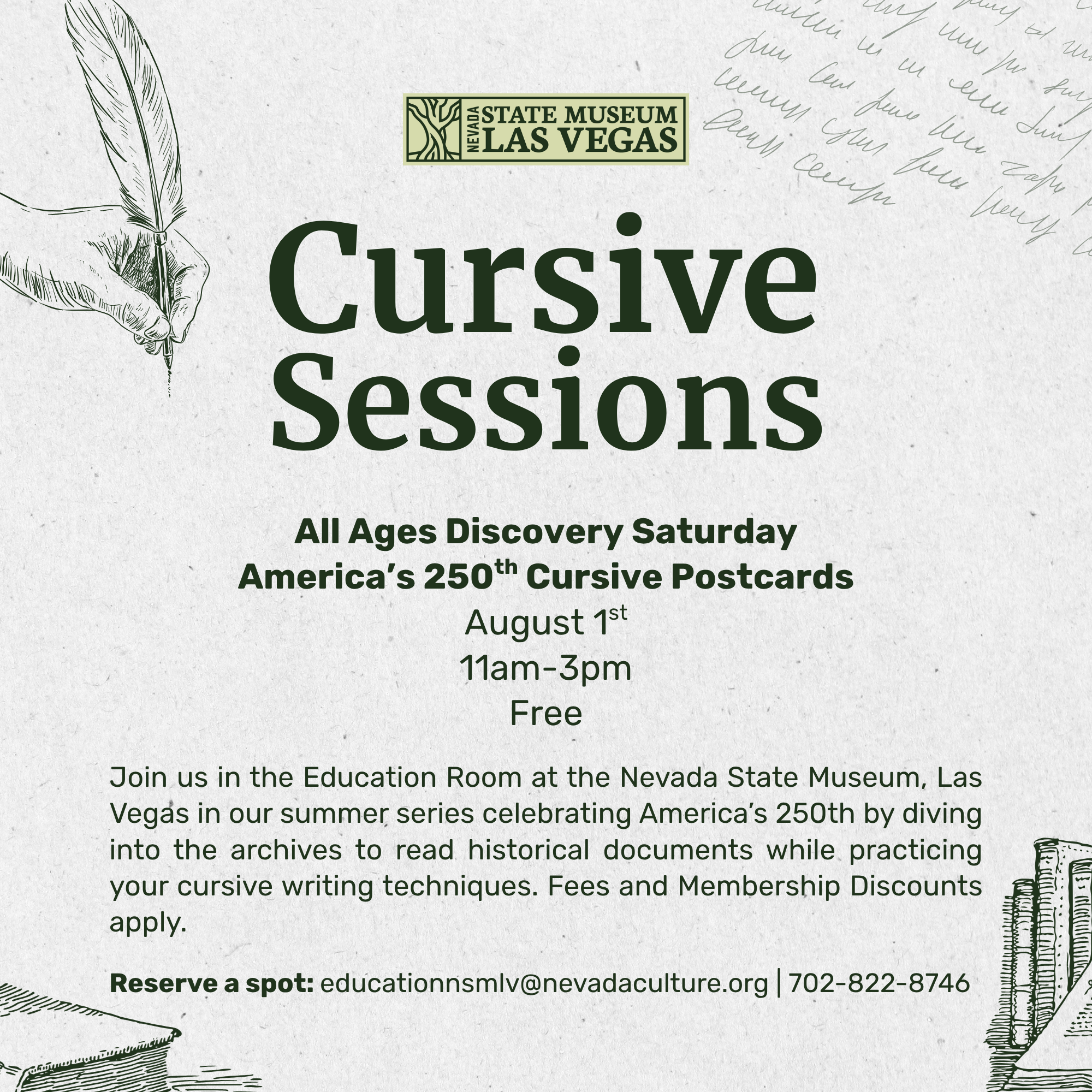 An event flyer for the Nevada State Museum Las Vegas’ Cursive Sessions, inviting all ages to an August 1st event to practice cursive writing and view historical documents; includes contact info and a vintage hand illustration.