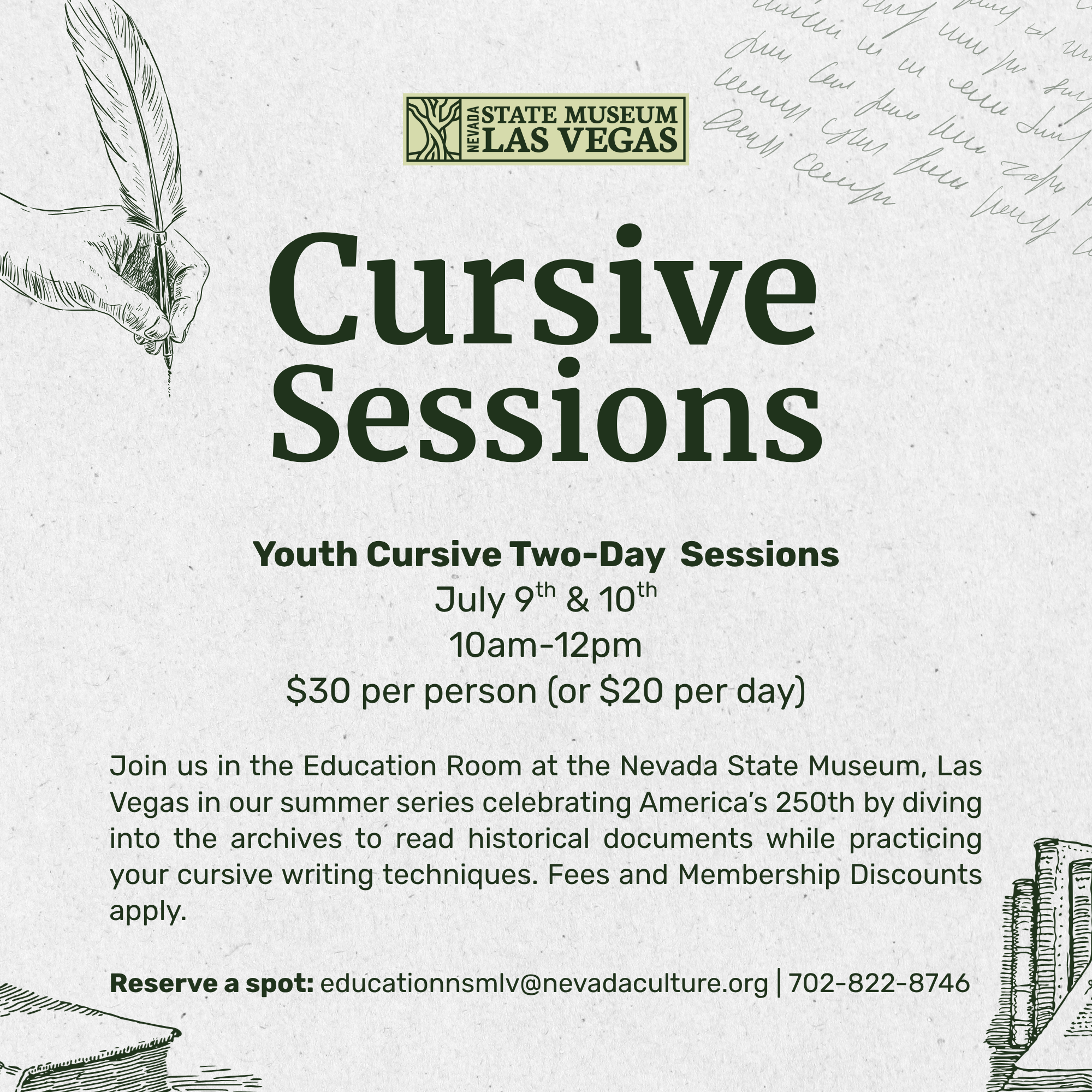 A flyer for the State Museum Las Vegas advertises Cursive Sessions for youth on July 9–10, 10am–12pm, costing $30 per person. It features a hand drawing with a quill and details for reserving a spot.