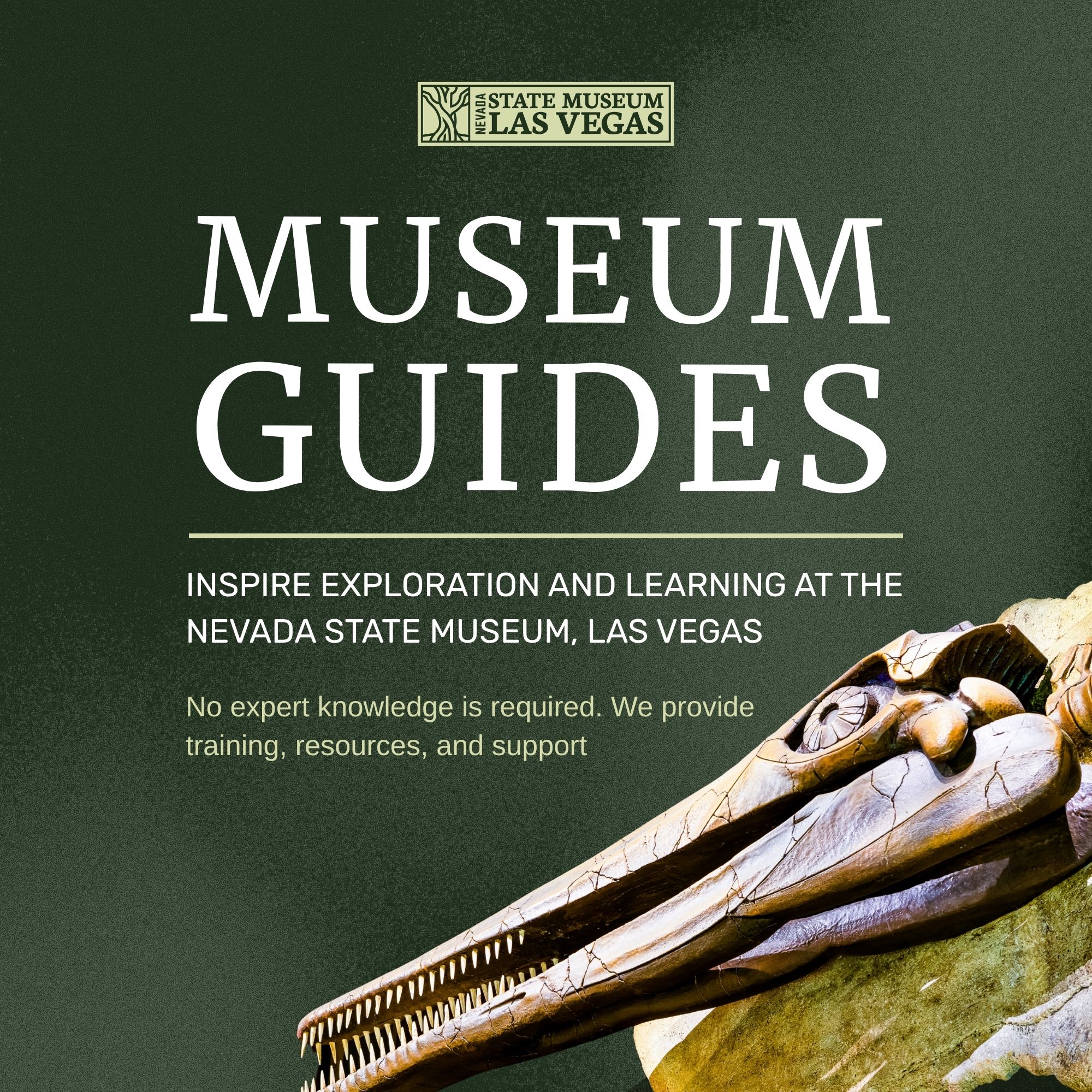 A Nevada State Museum, Las Vegas guide recruitment poster features text and a fossil skull on a green background, promoting exploration and offering training, resources, and support for museum guides.