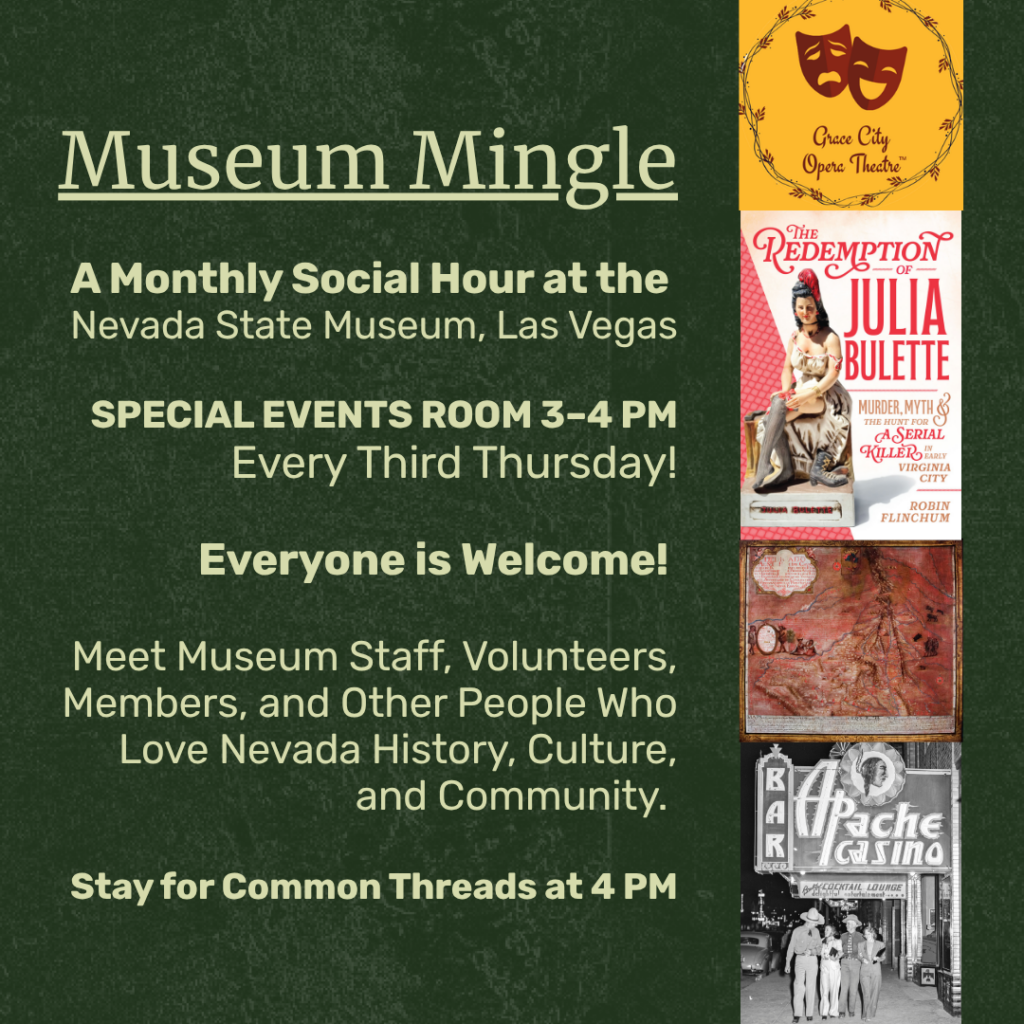 Flyer for Museum Mingle at Nevada State Museum, Las Vegas. Monthly social hour, every third Thursday, 3–4 PM. Images include theater masks, a show poster, and a casino sign. Everyone is welcome.