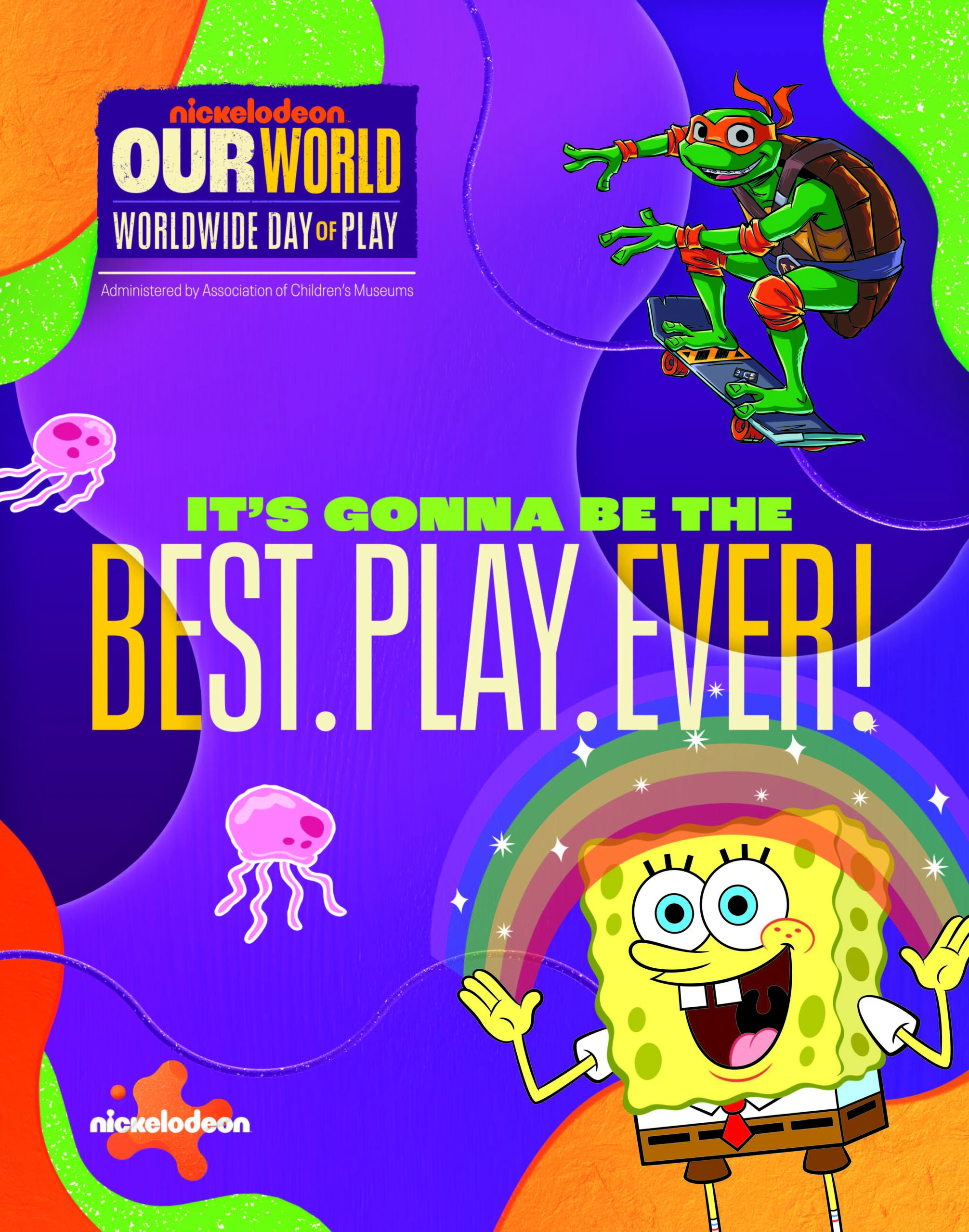 Nickelodeon-themed poster with a skateboarding turtle, SpongeBob SquarePants under a rainbow, jellyfish, and the text Its gonna be the BEST. PLAY. EVER! set on a colorful, playful background.